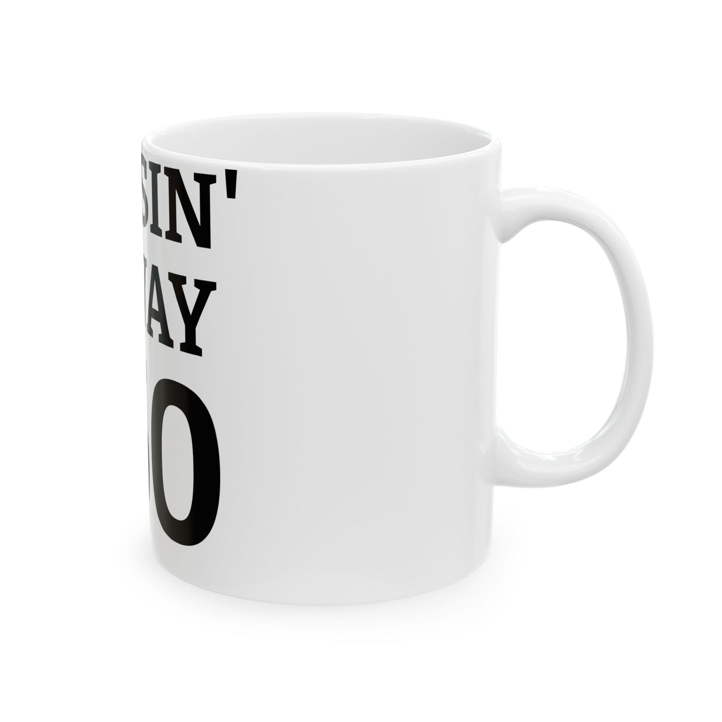 Cruisin' My Way Into 60 Ceramic Mug — 11oz/15oz Birthday Coffee Cup